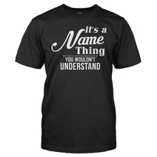 Load image into Gallery viewer, It's A (Your Name) Thing, You Wouldn't Understand - Personalized - T Shirt - men_black_99439e74-a761-4796-81da-f03e8caceea6