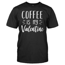 Load image into Gallery viewer, Coffee Is My Valentine - T Shirt - men_black_a87f29a1-6609-4f9b-bb00-049f65817666