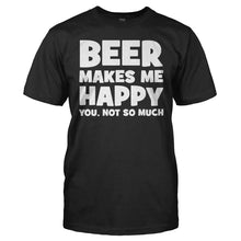 Load image into Gallery viewer, Beer Makes Me Happy - T Shirt - men_black_a8f1d462-2c3a-4856-aca8-965b21e9a6ef