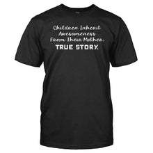 Load image into Gallery viewer, Children Inherit Awesomeness from Their Mother - T Shirt - men_black_abd15864-65aa-4a33-a37c-46aa1634a633