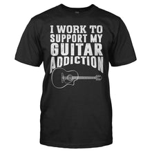 Load image into Gallery viewer, I Work To Support My Guitar Addiction - T Shirt - men_black_b25ee3cc-4afa-4be5-8a4e-93811b23e3df