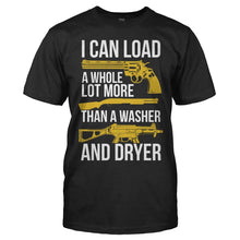 Load image into Gallery viewer, I Can Load A Whole Lot More Than A Washer And A Dryer - T Shirt - men_black_b485d19f-e1e8-48eb-9aab-5ecc2691116a