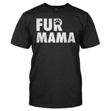 Load image into Gallery viewer, Fur Mama - T Shirt - men_black_c791949c-a495-40eb-80d5-ee5cf976b467