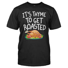 Load image into Gallery viewer, It's Thyme To Get Roasted - T Shirt - men_black_ca5a93a2-807f-4a0c-9761-822669a7074a