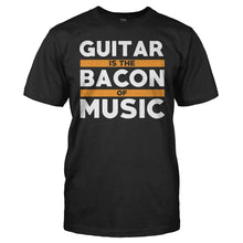 Load image into Gallery viewer, Guitar Is The Bacon Of Music - T Shirt - men_black_cb9773ce-6f79-4b18-9fda-42802d09a050