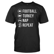 Load image into Gallery viewer, Football. Turkey. Nap. Repeat. - T Shirt - men_black_d304b3ec-04f3-4d22-a4b2-b036ba19d4be