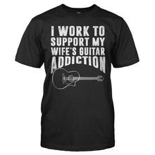 Load image into Gallery viewer, I Work To Support My Wife's Guitar Addiction - T Shirt - men_black_d9cf9320-16c2-43ee-b83f-d702286e8990
