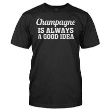 Load image into Gallery viewer, Champagne Is Always A Good Idea - T Shirt - men_black_db63312e-2ec6-41c4-8d96-904aedb78d64