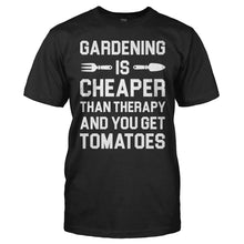 Load image into Gallery viewer, Gardening Is Cheaper Than Therapy And You Get Tomatoes - T Shirt - men_black_dccecbae-b27b-49fd-bab4-84e682642e74