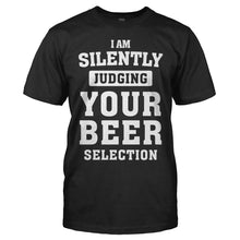 Load image into Gallery viewer, I Am Silently Judging Your Beer Selection - T Shirt - men_black_e848b951-1f22-414a-afd3-da2aaed0e19c