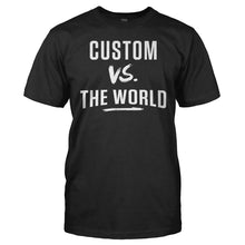 Load image into Gallery viewer, (Custom) Vs The World - T Shirt - men_black_f7326628-cba0-4735-b4d8-20bb3d31da76