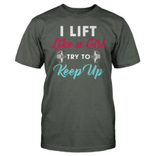 Load image into Gallery viewer, I Lift Like A Girl, Try To Keep Up - T Shirt - men_charcoal_4259584e-32d2-4648-8ee6-926a5e64edde