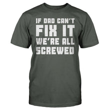 Load image into Gallery viewer, If Dad Can't Fix It, We're All Screwed - T Shirt - men_charcoal_642505ab-bdd1-4c60-8bfc-24ae3c4589f4