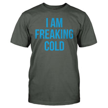 Load image into Gallery viewer, I Am Freaking Cold - T Shirt - men_charcoal_a19b1694-891c-44af-9c1f-4db5529a7f2c