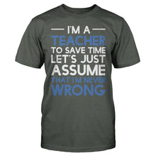 Load image into Gallery viewer, I'm A Teacher - I'm Never Wrong - T Shirt - men_charcoal_ad80cf5b-cf03-487c-a25b-71454a3132c5