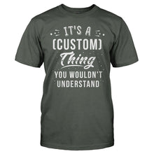 Load image into Gallery viewer, It's A (Custom) Thing, You Wouldn't Understand - Version 2 - Personalized - T Shirt - men_charcoal_c3aea645-40c8-4a6e-807b-f631821ddc31