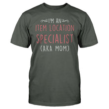 Load image into Gallery viewer, I'm An Item Location Specialist (AKA Mom) - T Shirt - men_charcoal_fea4c04a-aa63-4ea8-8123-37380e965047