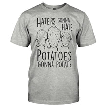 Load image into Gallery viewer, Haters Gonna Hate, Potatoes Gonna Potate - T Shirt - men_heathergrey_f47dc17b-a515-4940-a4e0-24da37350efd