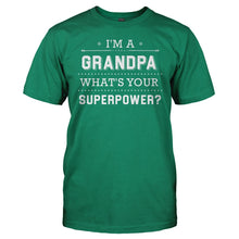 Load image into Gallery viewer, I'm a Grandpa, What's Your Superpower? - T Shirt - men_kelly_green
