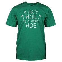Load image into Gallery viewer, A Dirty Hoe Is A Happy Hoe - T Shirt - men_kellygreen_0549e0ce-5c01-4fcc-9547-9ceb5aee2f71