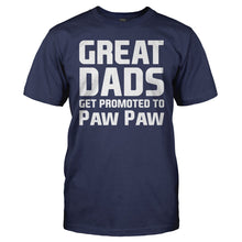 Load image into Gallery viewer, Great Dads Get Promoted To Paw Paw - T Shirt - men_navy_0406719f-344c-4de7-ba55-d084a442409c