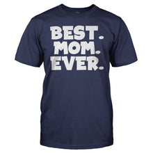 Load image into Gallery viewer, Best. Mom. Ever. - T Shirt - men_navy_118edfbd-3654-4d20-b170-220405c95568