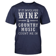 Load image into Gallery viewer, If It Involves Wine &amp; Country Music, Count Me In - T Shirt - men_navy_1ae53c89-e102-4287-8eb6-ac321ec7ff0b