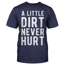 Load image into Gallery viewer, A Little Dirt Never Hurt - T Shirt - men_navy_1cad608a-2dc6-4122-9f30-a44b9566770b