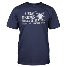 Load image into Gallery viewer, I Beat Drums Because Beating People is Frowned Upon - T Shirt - men_navy_21bdedc4-c494-4ba8-8cb4-ac4543034299