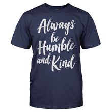 Load image into Gallery viewer, Always Be Humble And Kind - T Shirt - men_navy_26a2a18d-de77-4ca5-bd33-cf6038b8593c