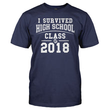 Load image into Gallery viewer, I SURVIVED HIGH SCHOOL - CLASS OF 2018 - T Shirt - men_navy_2e66ea8f-6a67-4ce1-9250-b9687cecfc32