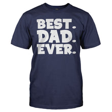 Load image into Gallery viewer, Best Dad Ever - T Shirt - men_navy_341a4de3-e388-4dff-9139-c2a0bf257bbd