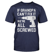 Load image into Gallery viewer, If Grandpa Can't Fix It, We're All Screwed - T Shirt - men_navy_3a65d5f0-e013-4b81-85f7-12496279bd5c