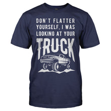 Load image into Gallery viewer, Don't Flatter Yourself, I Was Looking At Your Truck. - T Shirt - men_navy_5298c1eb-d0e3-40d6-981f-a3f08c6d4fc8