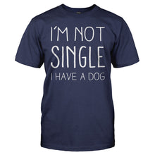 Load image into Gallery viewer, I'm Not Single I Have a Dog - T Shirt - men_navy_6214f6e0-0bf8-411c-b2aa-b390ee3ff669