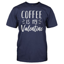 Load image into Gallery viewer, Coffee Is My Valentine - T Shirt - men_navy_762ee560-4423-4929-b5d2-7e5c006bab1a