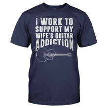 Load image into Gallery viewer, I Work To Support My Wife's Guitar Addiction - T Shirt - men_navy_8bc5ea45-761a-4b1e-9a73-bbb714e42001
