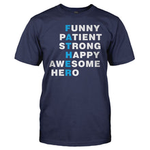 Load image into Gallery viewer, Fathers Are... - T Shirt - men_navy_8e752fef-b016-400d-b5ff-b8bae9010709