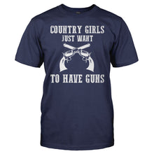 Load image into Gallery viewer, Country Girls Just Want to Have Guns - T Shirt - men_navy_91f49de0-ac91-403a-bba4-300c89c3081a