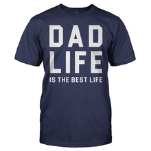 Load image into Gallery viewer, Dad Life Is The Best Life - T Shirt - men_navy_99f95867-be04-469a-9750-b7f78f91b4e8