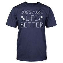 Load image into Gallery viewer, Dogs Make Life Better - T Shirt - men_navy_a8296d8d-bbbe-4781-b4fa-fa14f6a111d3