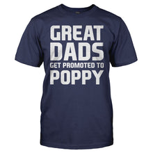 Load image into Gallery viewer, Great Dads Get Promoted To Poppy - T Shirt - men_navy_ab845c4d-bad8-4075-935b-1e4474f59554