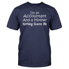 Load image into Gallery viewer, I'm An Accountant and A Mother. Nothing Scares Me. - T Shirt - men_navy_bdf65e7b-7c76-4819-b624-63f4cd669fce