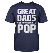 Load image into Gallery viewer, Great Dads Get Promoted To Pop - T Shirt - men_navy_cdf9aa62-f1b1-4703-bd2c-edeb041f311e