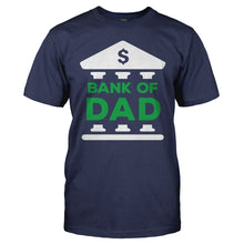 Load image into Gallery viewer, Bank of Dad - T Shirt - men_navy_d9992a1e-def3-4727-859c-3c5a68d1479f