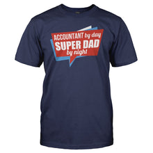 Load image into Gallery viewer, Accountant By Day, Super Dad By Night - T Shirt - men_navy_dbede8ad-59f9-4917-9e21-c10c21e260b8