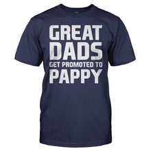 Load image into Gallery viewer, Great Dads Get Promoted To Pappy - T Shirt - men_navy_e6d95155-d73d-4fb2-bf30-24bd92770572