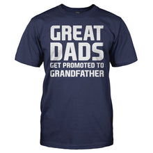 Load image into Gallery viewer, Great Dads Get Promoted To Grandfather - T Shirt - men_navy_f7b15d76-7711-4362-ae4e-8ab36dc7689a