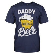 Load image into Gallery viewer, Daddy Needs a Beer - T Shirt - men_navy_fea3f4a0-e0a1-4aee-b0e8-260c2874e5b9