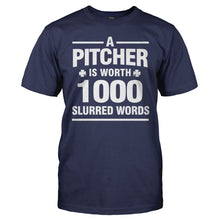 Load image into Gallery viewer, A Pitcher Is Worth 1000 Slurred Words - T Shirt - men_navyblue_066f3d05-cc53-4182-9850-f7242fd3b284